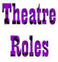 Theatre Roles